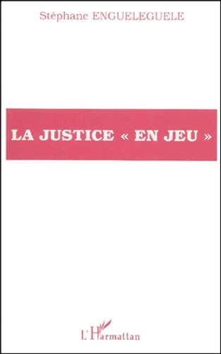 La justice "en jeu"
