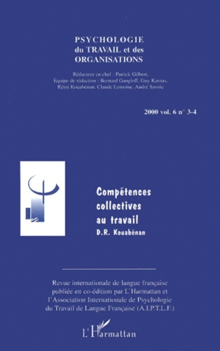 Psychologie du Travail et des Organisations Volume 6 N° 3-4 / 2000 : Compétences collectives au trav