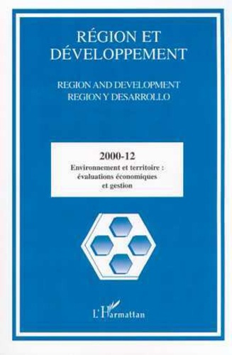Région et Développement N° 12-2000 : Environnement et territoire. Evaluations économiques et gestion
