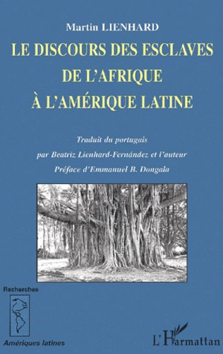 Le discours des esclaves de l'Afrique à l'Amérique latine (Kongo, Angola, Brésil, Caraïbes)