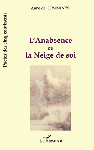 L'anabsence ou la neige de soi