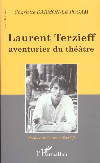 Laurent Terzieff, aventurier du théâtre