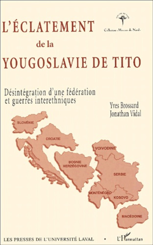 L'éclatement de la Yougoslavie de Tito, 1980-1995. Désintégration d'une fédération et guerres intere