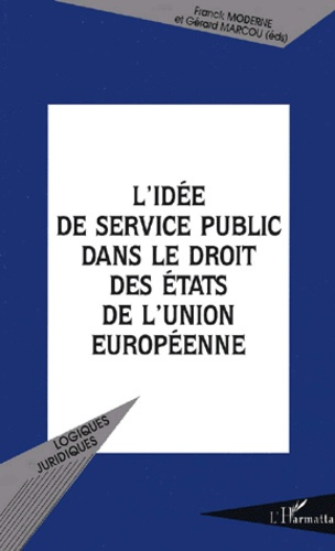 L'idée de service public dans le droit des Etats de l'Union européenne