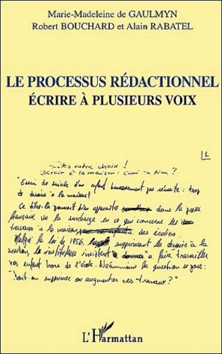 Le processus rédactionnel. Ecrire à plusieurs voix