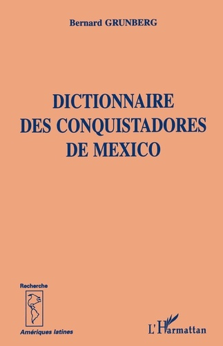 Dictionnaire des Conquistadores de Mexico