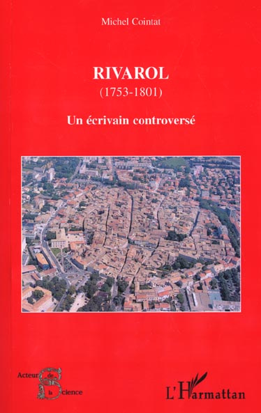 Rivarol (1753-1801) : un écrivain controversé