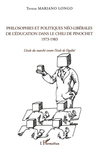 Philosophies et politiques néo-libérales de l'éducation dans le Chili de Pinochet (1973-1983). L'éco