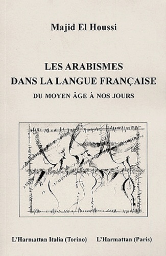Les arabismes dans la langue française ( du Moyen Age à nos jours )