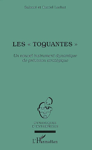 Les "toquantes". Un nouvel instrument dynamique de prévision stratégique