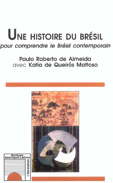 Une histoire du Brésil. Pour comprendre le Brésil contemporain