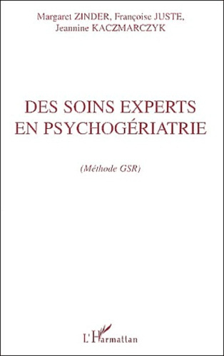 Des soins experts en psychogériatrie. Méthode GSR