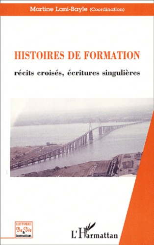 Histoires de formation : récits croisés, écritures singulières