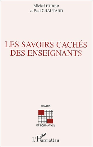 Les savoirs cachés des enseignants. Quelles ressources pour le développement de leurs compétences pr