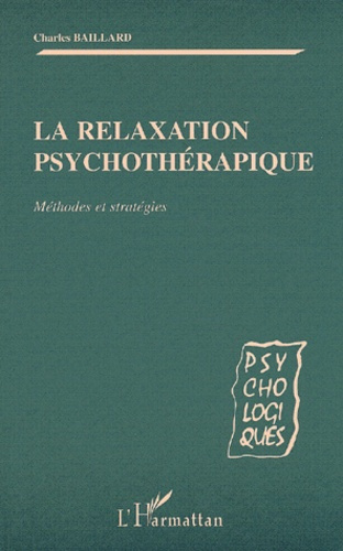 La relaxation psychothérapique. Méthodes et stratégies