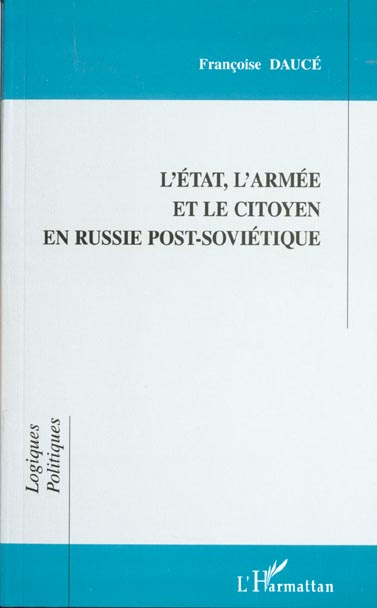 L'ETAT, L'ARMEE ET LE CITOYEN EN RUSSIE POST SOVIETIQUE