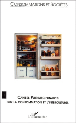 Consommations et Sociétés N° 1 : Cahiers pluridisciplinaires sur la consommation et l'interculturel
