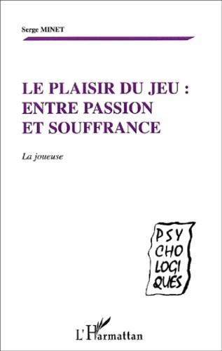 Le plaisir du jeu : entre passion et souffrance. La joueuse