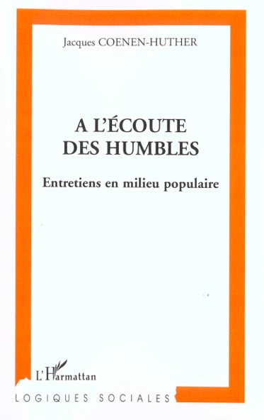 A l'écoute des humbles. Entretiens en milieu populaire