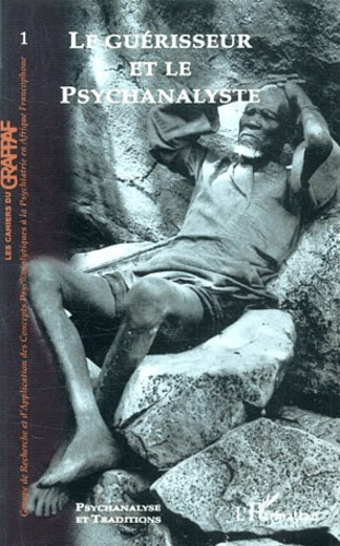 Psychanalyse et Traditions N° 1 : Le guérisseur et le psychanalyste