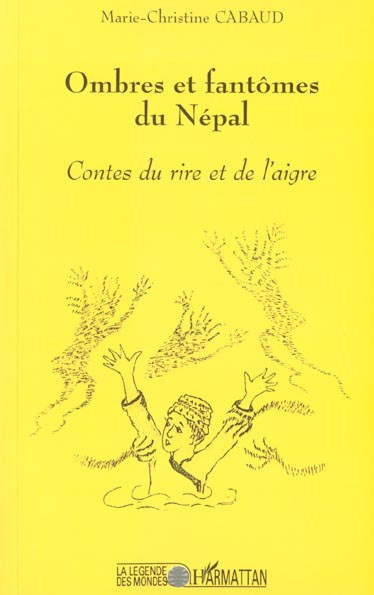 Ombres et fantômes du Népal. Contes du rire et de l'aigre