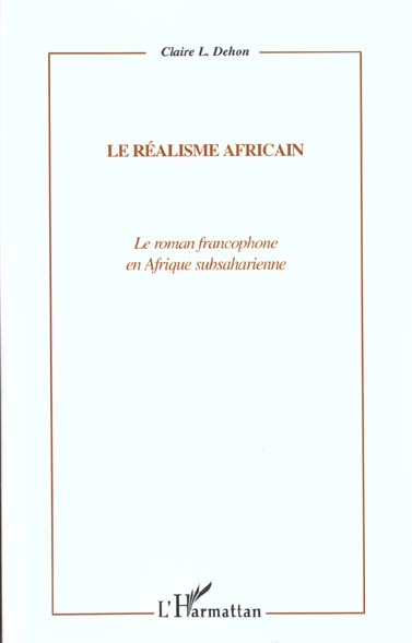 Le réalisme africain. Le roman francophone en Afrique subsaharienne