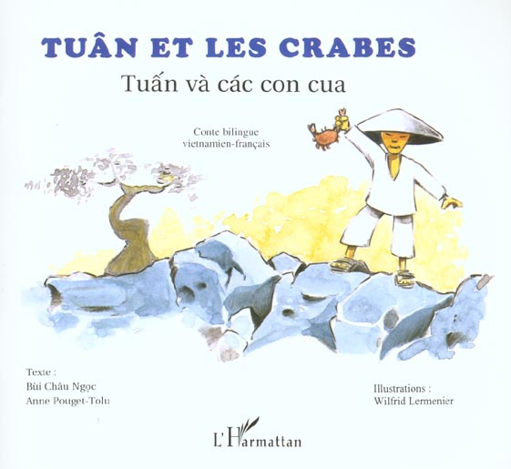 Tuân et les crabes. Conte, Edition bilingue français-vietnamie