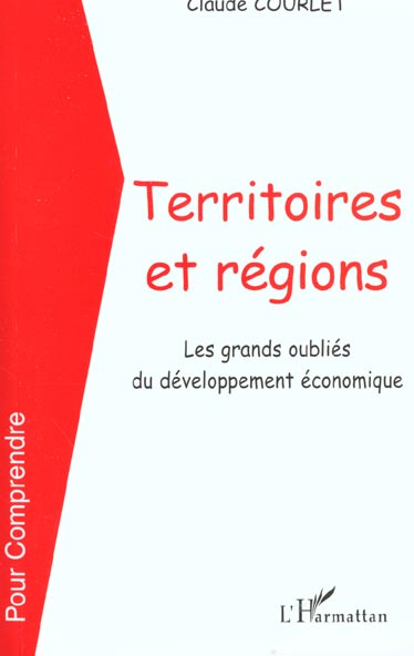 Territoires et régions. Les grands oubliés du développement économique