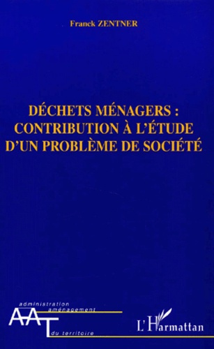 Déchets ménagers : contribution à l'étude d'un problème de société