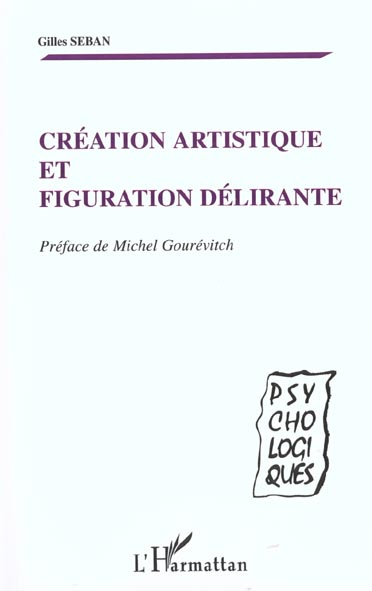 CRÉATION ARTISTIQUE ET FIGURATION DÉLIRANTE