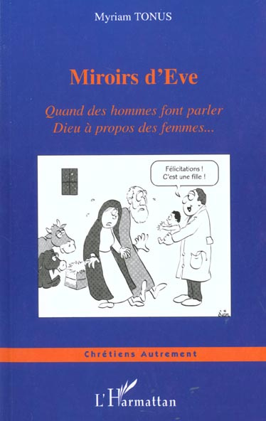 Miroirs d'eve. Quand des hommes font parler Dieu à propos des femmes