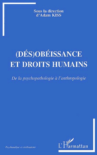 (Dés)obéissance et droits humains. De la psychopathologie à l'anthropologie