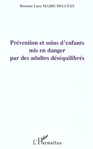 Prévention et soins d'enfants mis en danger par les adultes déséquilibrés