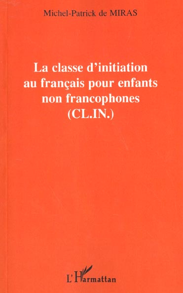 La classe d'initiation au français pour enfants non francophones (CL.IN.)