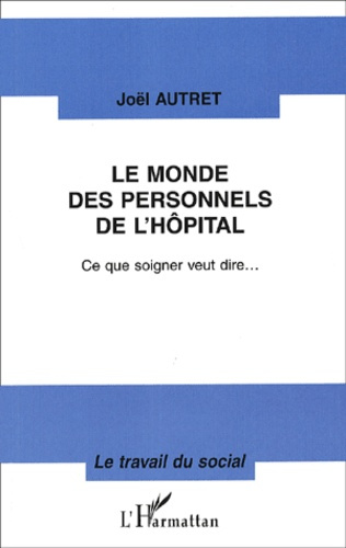 Le monde des personnels de l'hôpital