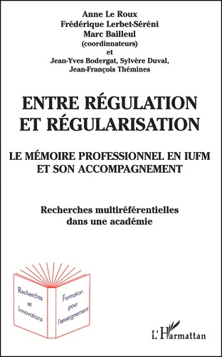 Le mémoire professionnel en IUFM et son accompagnement. Entre régulation et régularisation