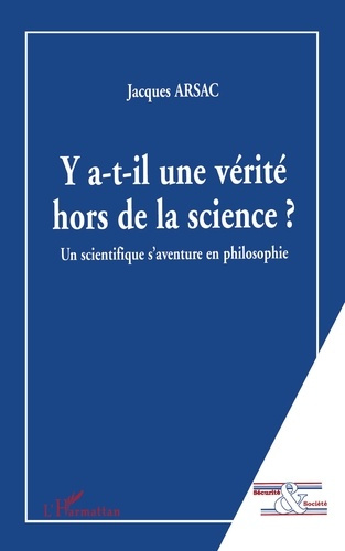 Y-a-t-il une vérité hors de la science? Un scientifique s'aventure en philosophie