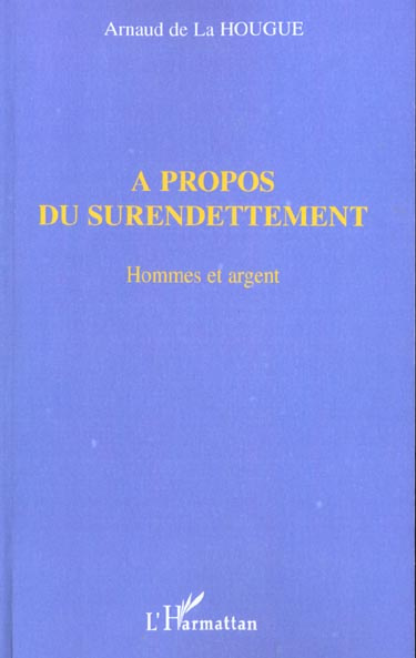 A propos du surendettement. Hommes et argent