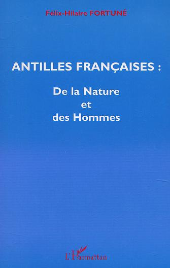 ANTILLES FRANCAISES, DE LA NATURE ET DES HOMMES : TRAITS GEOPHYSIQUES, DE LA DYNAMIQUE DU GLOBE AUX
