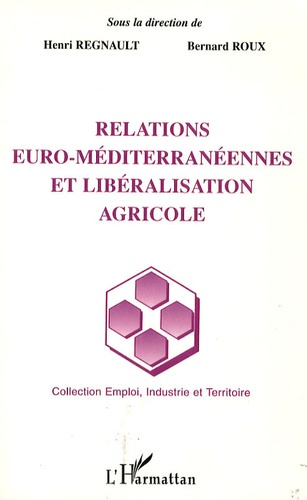 Relations euro-méditerranéennes et libéralisation agricole