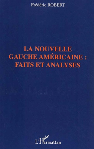La nouvelle gauche américaine : faits et analyses