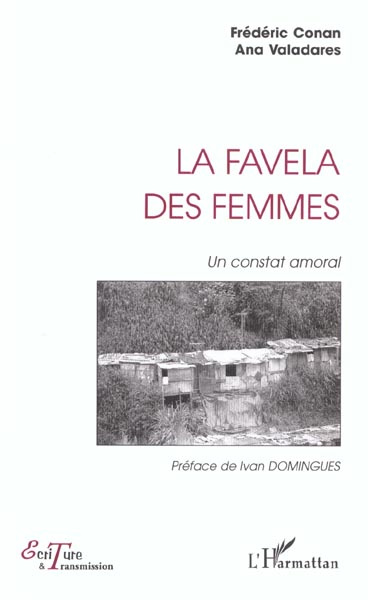 La favela des femmes. Un constat amoral