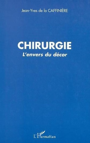Chirurgie, l'envers du décor