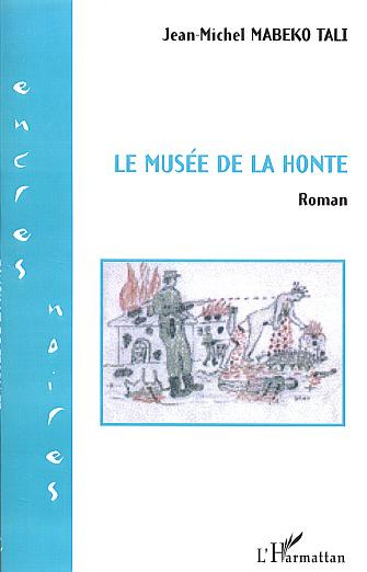 Le musée de la honte. Roman