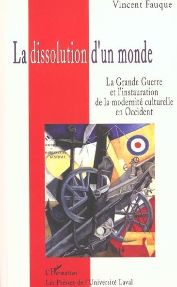 La dissolution d'un monde. La Grande Guerre et l'instauration de la modernité culturelle en Occident