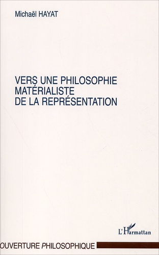 Vers une philosophie matérialiste de la représentation