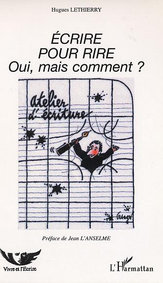 Ecrire pour rire, oui, mais comment ?