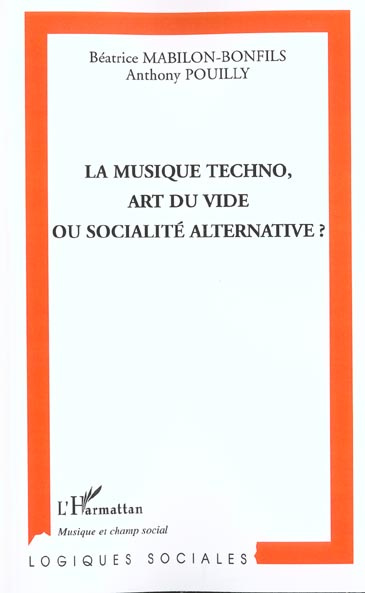 La musique techno, art du vide ou société alternative ?