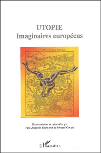 Utopie. Imaginaires européens, pour penser et agir en Europe