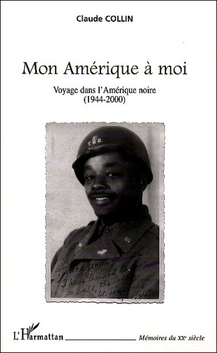 Mon Amérique à moi. Voyage dans l'Amérique noire (1944-2000)